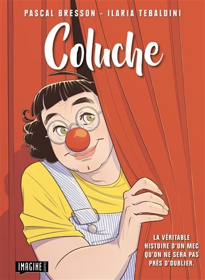 Coluche - Ilaria Tebaldini - Imagine Graphic Á - cartonné - Bande dessinée