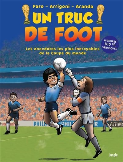 UN TRUC DE FOOT - Spécial Coupe du Monde - Germain Arrigoni - Jungle - cartonné - Bande dessinée