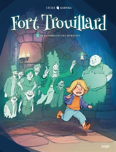 Fort trouillard - Le chambellan des murailles - Tome 1 - Ka Karin - Jungle - cartonné - Bande dessinée jeunesse