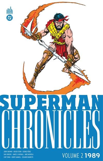 Superman Chronicles 1989 volume 2 - Jerry Ordway - Urban Comics - cartonné - Comics