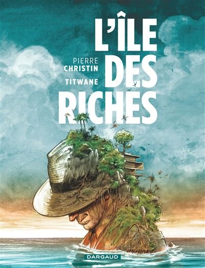 L'ile des riches - Pierre Christin - Dargaud - cartonné - Bande dessinée