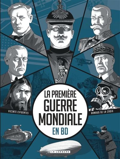 La Première Guerre mondiale en BD - Vicente Cifuentes - Le Lombard Eds - cartonné - Bande dessinée