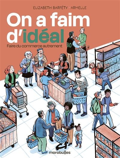 On a faim d'idéal - Elizabeth Barféty - Marabulles - cartonné - Bande dessinée