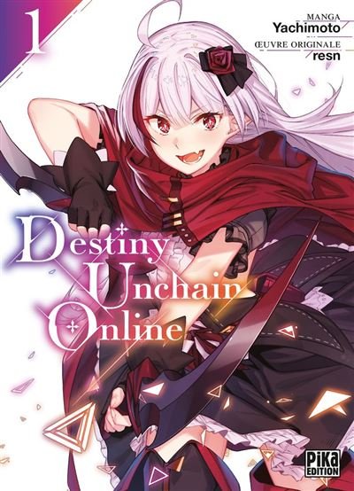 Destiny Unchain Online T01 -  Yachimoto - Pika - ebook (ePub illustré) - Manga