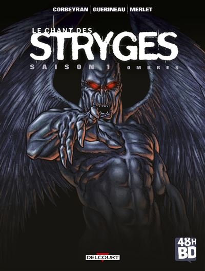 Chant des Stryges Saison1 - Tome1 - 48HBD - Richard Guérineau - 48h Bd - broché - Bande dessinée