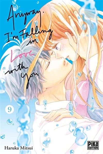 Anyway, I'm falling in love with you T09 - Haruka Mitsui - Pika - ebook (ePub illustré) - Manga
