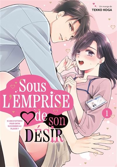 Sous l'emprise de son désir - Tome 01 - Tekko Koga - Teen's Love - Poche - Manga