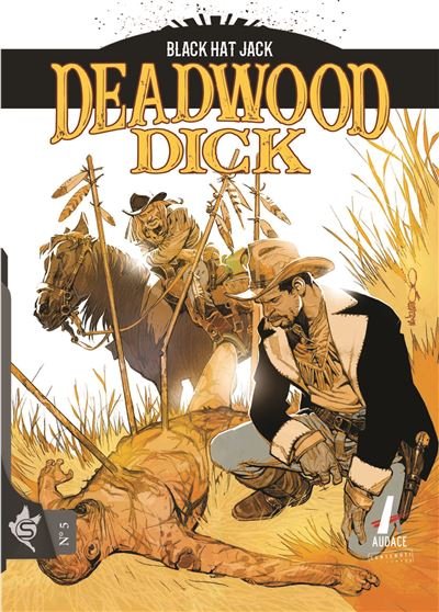 Deadwood Dick N°5 - Black Hat Jack - Mauro Boselli - Swikie Editions - broché - Bande dessinée