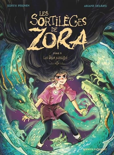 Les Sortilèges de Zora - Tome 06 Les deux passages - Judith Peignen - Vents D'ouest - ebook (ePub illustré) - Bande dessinée jeunesse