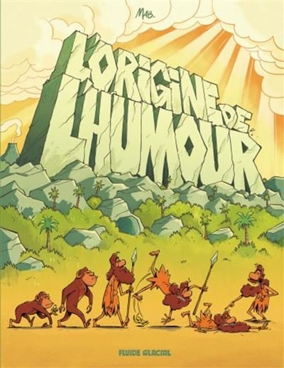 L'origine de l'humour -  Mab - Fluide glacial - ebook (ePub illustré) - Bande dessinée