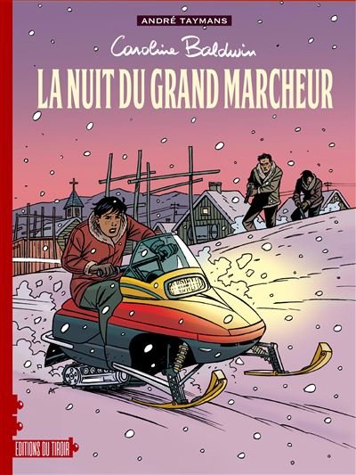 La nuit du grand marcheur - André Taymans - Du Tiroir - cartonné - Bande dessinée
