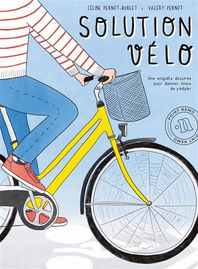 Solution vélo Une enquête dessinée pour donner envie de pédaler - Valéry Pernot - Point Nemo - ebook (ePub illustré) - Bande dessinée