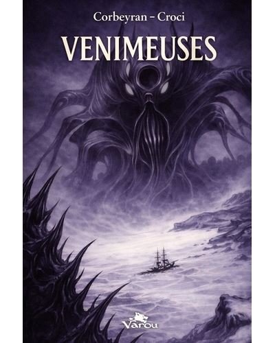 Venimeuses L'incroyable aventure de John McCreedy et de ses funestes conséquences - Éric Corbeyran - Varou Eds - cartonné - Bande dessinée