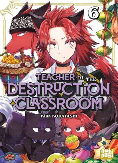 Teacher in the Destruction Classroom T06 - Kina Kobayashi - Nobi Nobi - ebook (ePub illustré) - Manga
