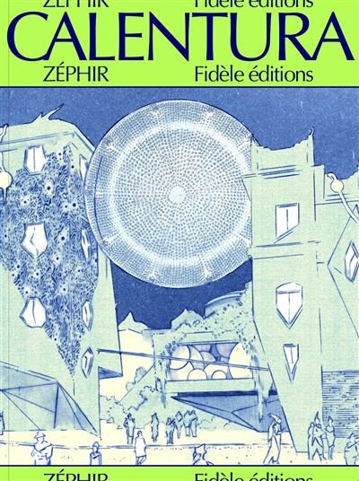 Calentura -  Zéphir - Fidele - relié - Bande dessinée