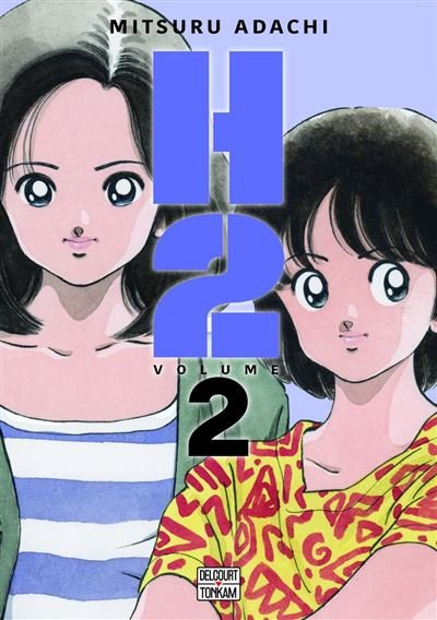 H2 Édition double T02 - Mitsuru Adachi - Delcourt - ebook (ePub illustré) - Manga