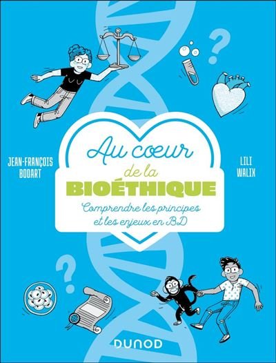Au coeur de la bioéthique Comprendre les principes et les enjeux en BD - Lili Walix - Dunod - ebook (ePub) - Bande dessinée