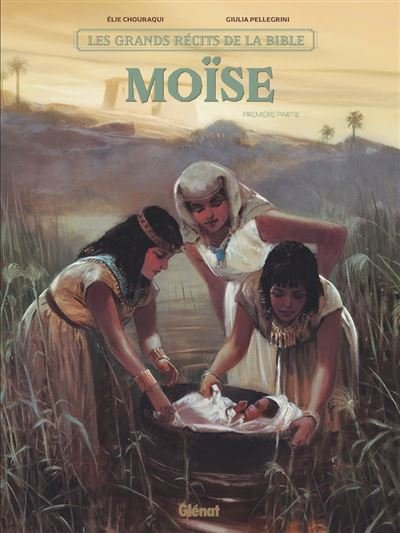 Moïse - Tome 01 - Elie Chouraqui - Glénat bd - ebook (ePub illustré) - Bande dessinée
