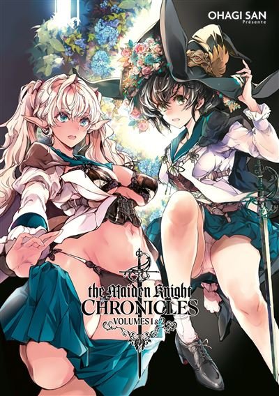 The Maiden Knight Chronicles (volumes 1 & 2) - Ohagi San - HOT MANGA - broché - Manga