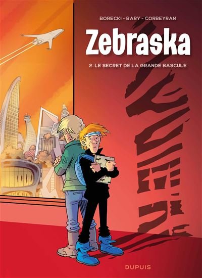 Zebraska - Tome 2 - Le secret de la Grande Bascule - Éric Corbeyran - Dupuis - cartonné - Bande dessinée