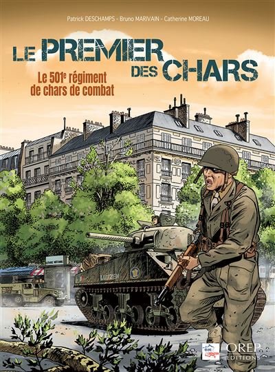 Le premier des chars Le 501e régiment de chars de combat -  Collectif - Orep - broché - Bande dessinée