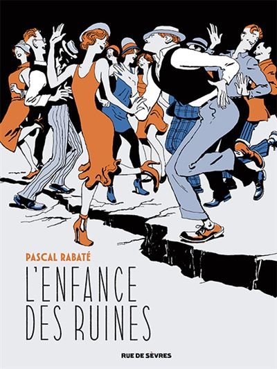 L'Enfance des ruines - Pascal Rabaté - Rue De Sevres - cartonné - Bande dessinée