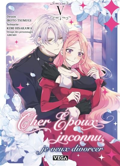 Cher époux inconnu, je veux divorcer - Tome 5 - Kori Hisakawa - Vega Dupuis - broché - Manga