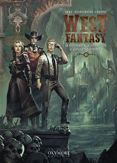 West Fantasy - Tome 8 Le Gouverneur, le Journaliste et la Pilleuse de tombes - Olivier Péru - Oxymore Editions - cartonné - Bande dessinée