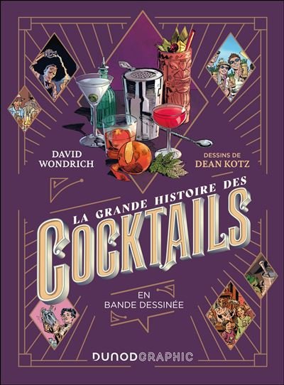 La grande histoire des cocktails En bande dessinée - David Wondrich - Dunod - broché - Bande dessinée