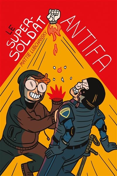 Le Super-Soldat Antifa - Mattie Lubchansky - Bliss Comics - broché - Bande dessinée