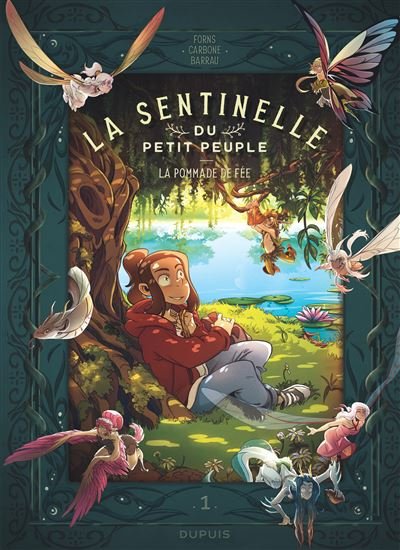 La sentinelle du Petit Peuple - Tome 1 - La pommade de fée -  Carbone - Dupuis - broché - Bande dessinée