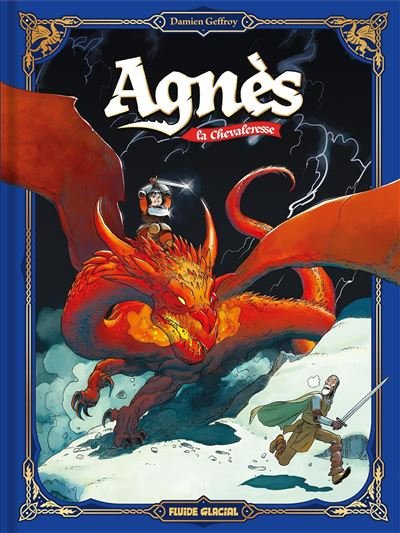 Agnès la Chevaleresse  - tome 01 - Damien Geffroy - Fluide Glacial-Audie - cartonné - Bande dessinée