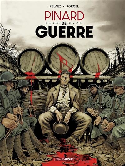 Pinard de Guerre - histoire complète