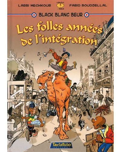 Folles années de l'intégration (Les)