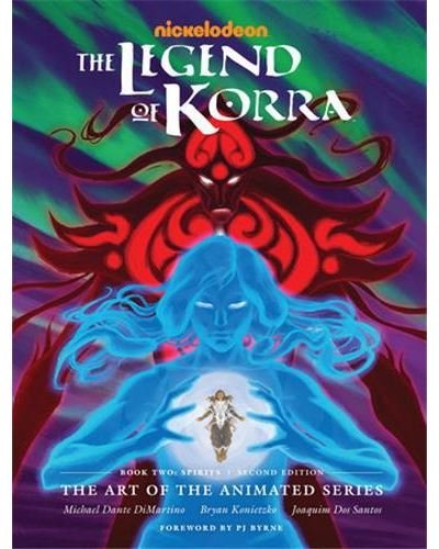 The Legend of Korra : The Art of the Animated Series - Book 2 - Spirits (Second Edition) /anglais