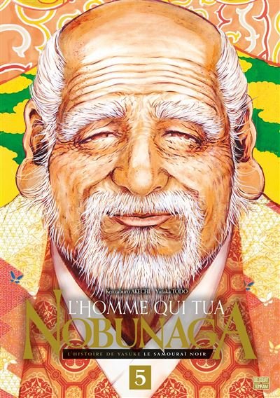 L'Homme qui tua Nobunaga T05