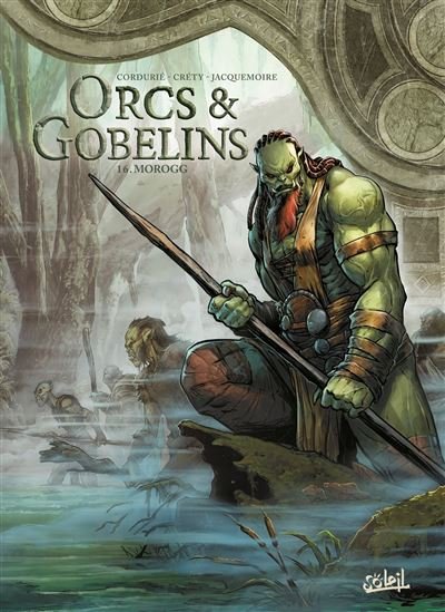 Les Terres d'Arran - Orcs et Gobelins T16