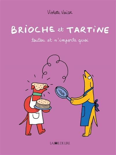Brioche et Tartine - Toutou et n'importe quoi