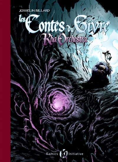 Contes du Givre (Les) T03 Kha Orchestra