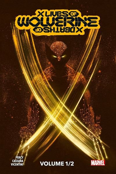 X Men : X Lives / X Deaths of Wolverine T01 (Edition collector) - COMPTE FERME