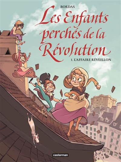 Les Enfants perchés de la Révolution - L'affaire Réveillon
