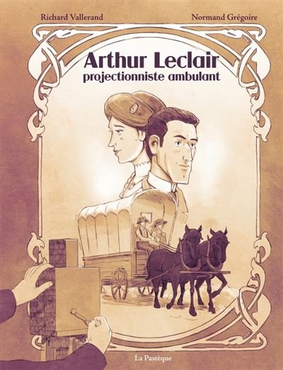 Arthur Leclair. Projectionniste ambulant