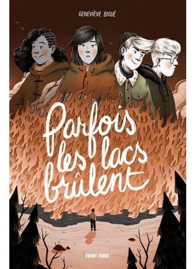 Parfois les lacs brûlent