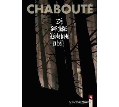 Zoé + Sorcières + Pleine Lune + La bête