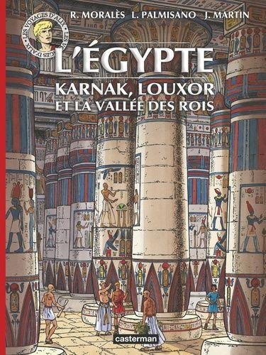 L'Égypte : Karnak, Louxor et la Vallée des Rois