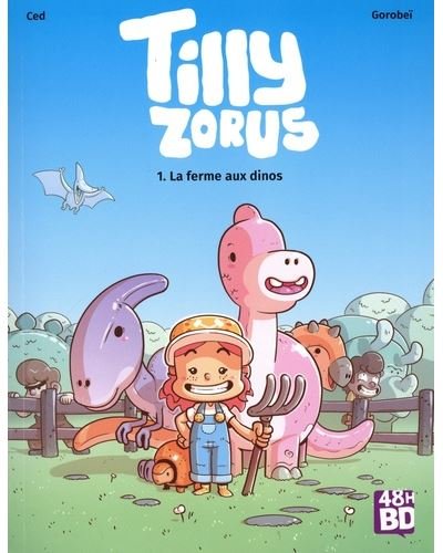 Tilly Zorus T1 - La ferme aux dinos