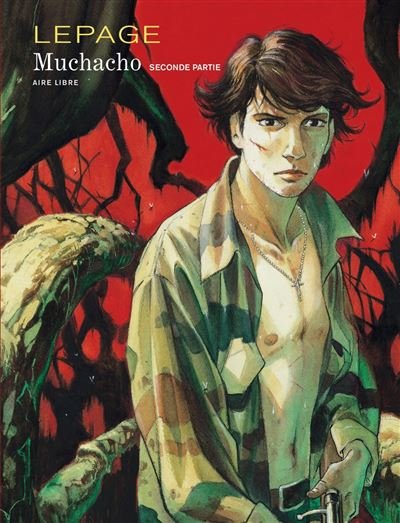Muchacho - Tome 2 - Muchacho