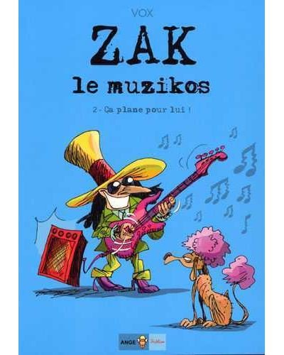 Zak le muzikos T02 Ca plane pour lui