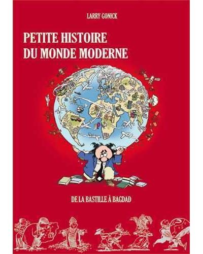 Petite histoire du monde moderne T02 De la Bastille à Bagdad