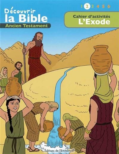 Cahier dactivités - Découvrir la Bible  -  Ancien Testament  L'Exode Volume 2